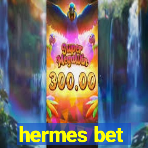 hermes bet